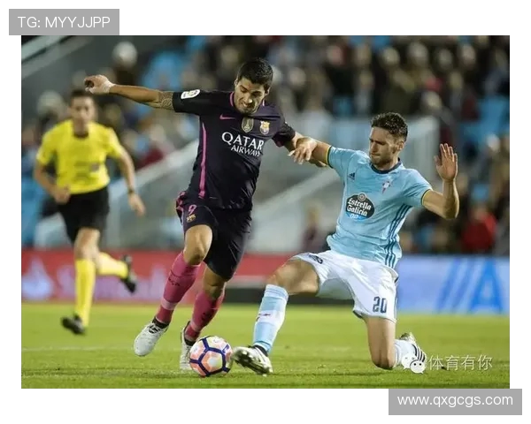 维戈塞尔塔与巴塞罗那激战正酣比分揭晓精彩瞬间回顾